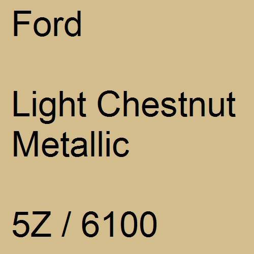 Ford, Light Chestnut Metallic, 5Z / 6100.
